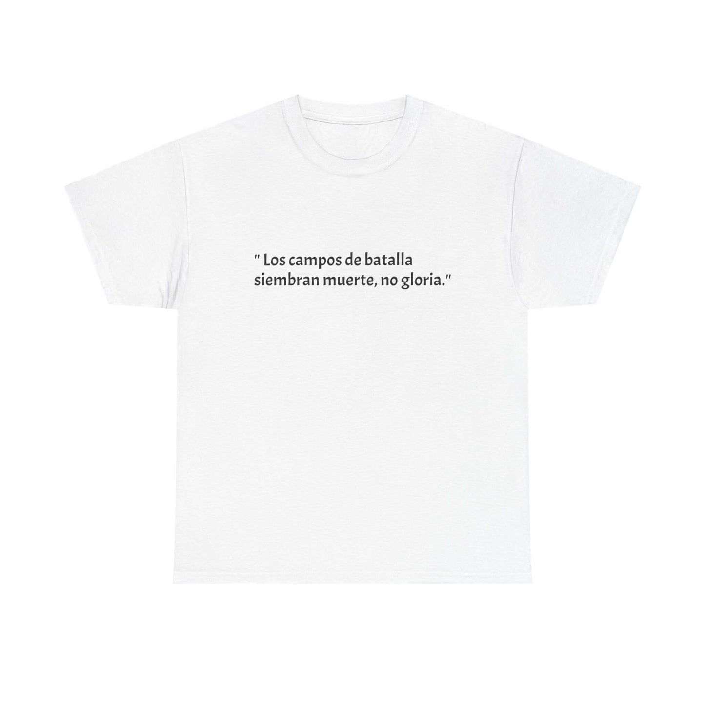 " Los campos de batalla' - Motivational Quote Shirt for Everyday Wear, Gift for Friends, Casual Style Tee, Uplifting Apparel