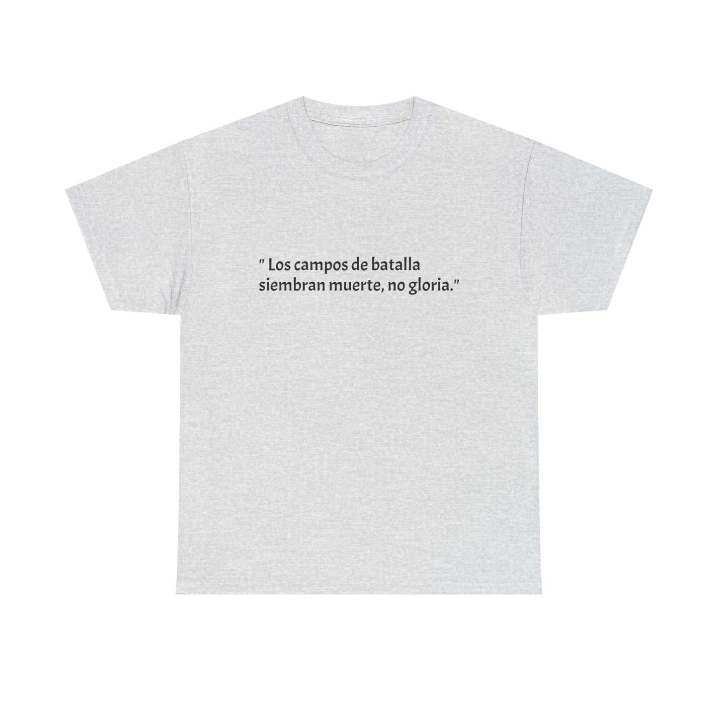 " Los campos de batalla' - Motivational Quote Shirt for Everyday Wear, Gift for Friends, Casual Style Tee, Uplifting Apparel