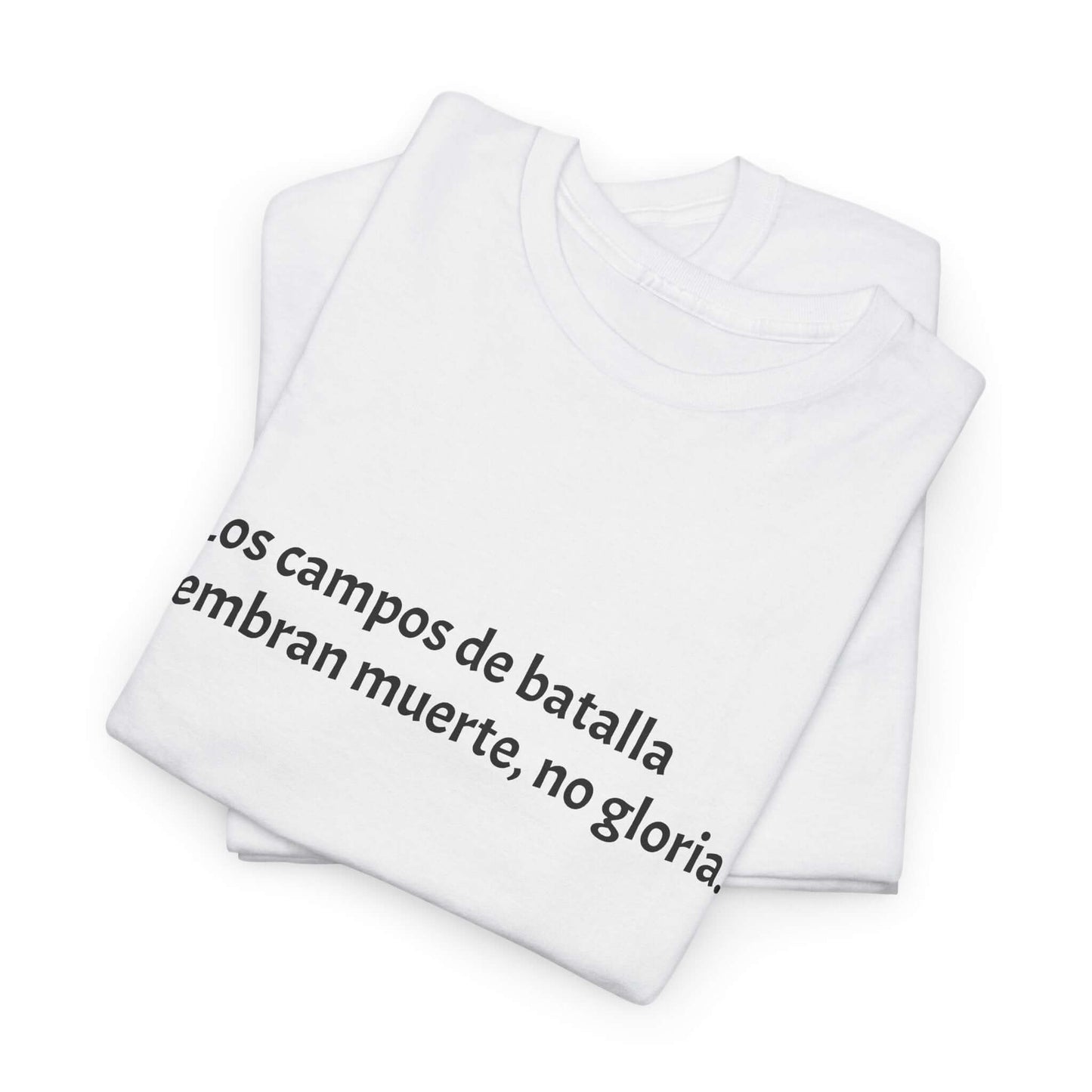 " Los campos de batalla' - Motivational Quote Shirt for Everyday Wear, Gift for Friends, Casual Style Tee, Uplifting Apparel