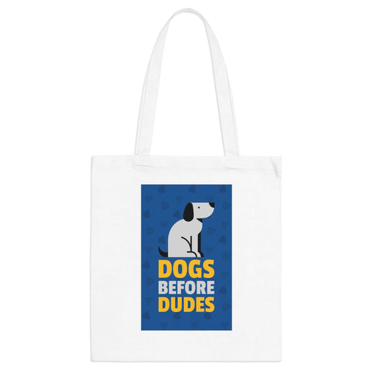 Dogs Before Dudes Tote Bag - Cute and Fun Dog Lover's Accessory