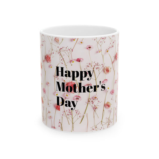 Ceramic Mug, (11oz, 15oz), Happy Mother's Day